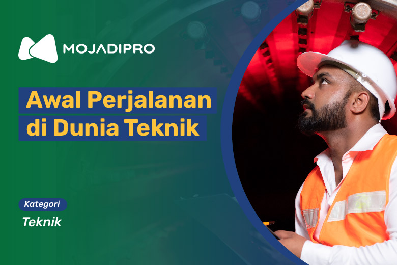 Awal Perjalanan di Dunia Teknik