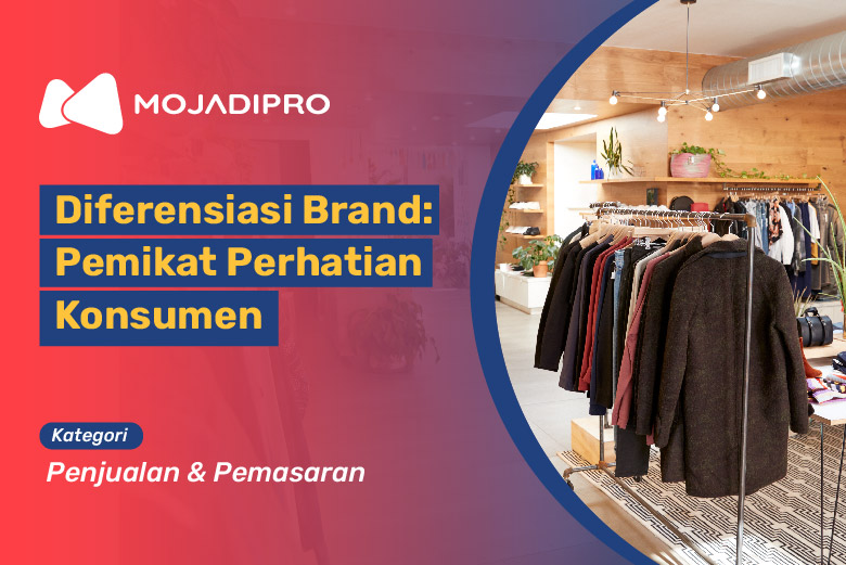 Diferensiasi Brand: Pemikat Perhatian Konsumen